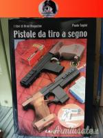 Pistole da tiro a segno di Paolo Tagini libro