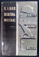 Testo del periodo fascista “IL LIBRO DI CULTURA MILITARE – VOLUME I” 1938 (REGNO D'ITALIA)