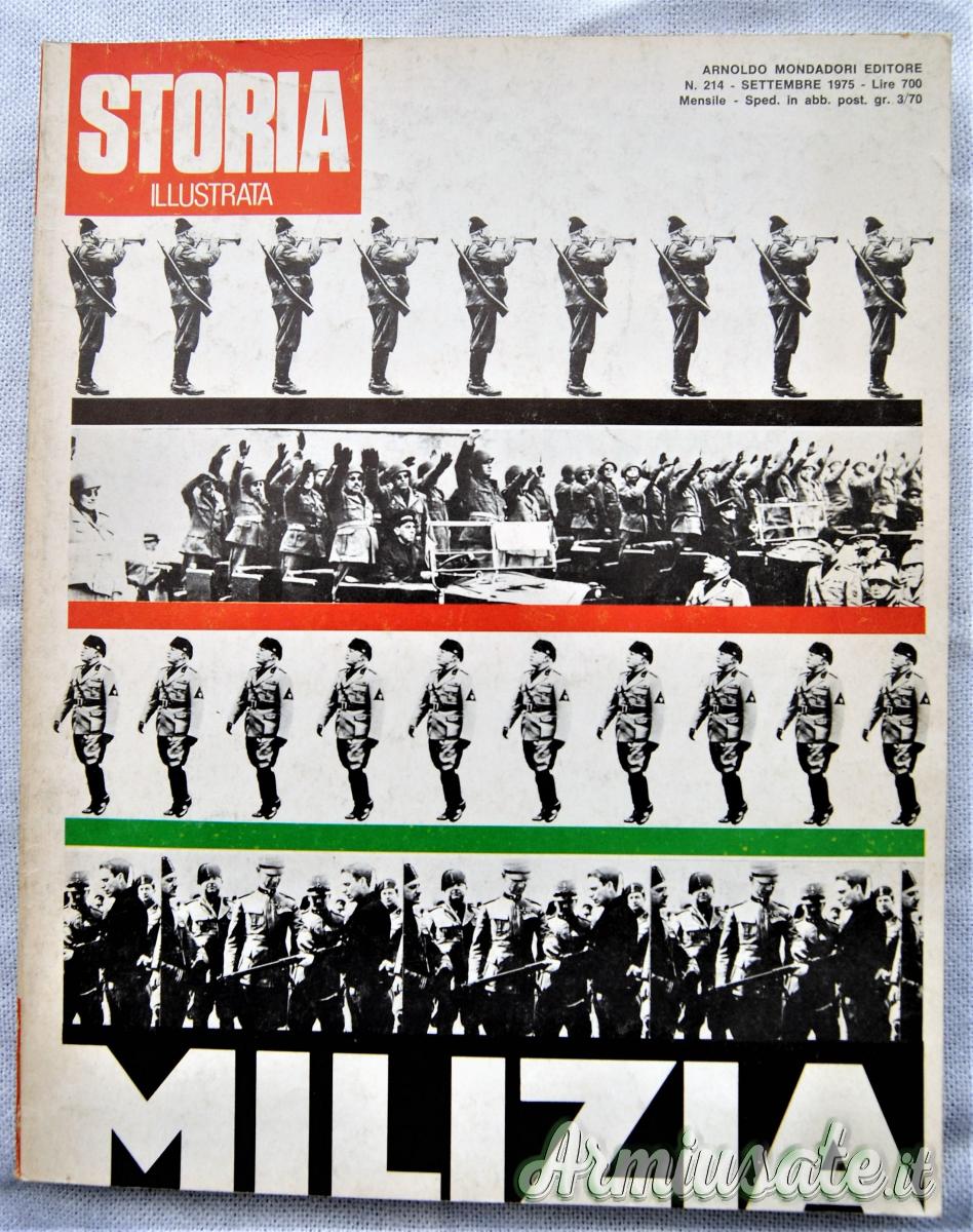 RIVISTA DI STORIA ILLUSTRATA N. 214 DEL SETTEMBRE 1975 - “MILIZIA RIVISTA DI STORIA ILLUSTRATA N. 214 DEL SETTEMBRE 1975 - “MILIZIA