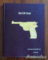 Warren H. Buxton: The P38 Pistol (The Walther Pistols 1930-1945, Volume 1)
