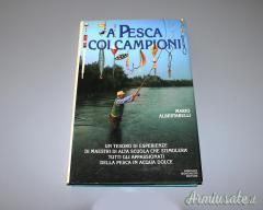 Libro vintage A PESCA COI CAMPIONI M.Albertarelli 1a edizione ampliata Mondadori 1984