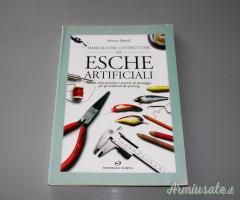 Libro MANUALE DEL COSTRUTTORE ESCHE ARTIFICIALI Moreno Bartoli ed. OLIMPIA 2004