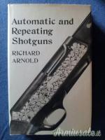 Automatic and repeating shotguns-Richard Arnold-1976 London