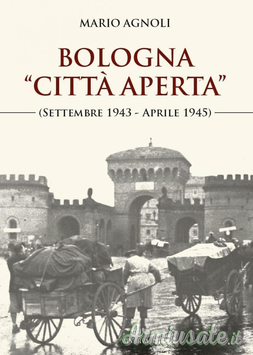 Libro: Bologna «città aperta» (settembre 1943-aprile 1945) Libro: Bologna «città aperta» (settembre 1943-aprile 1945)