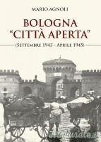 Libro: Bologna «città aperta» (settembre 1943-aprile 1945)