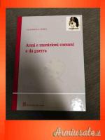 Armi e munizioni comuni e da guerra di Lo Curto Armi e munizioni comuni e da guerra di Lo Curto