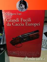 Grandi Fucili da caccia Europei di Gianroberto Lupi