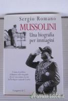 MUSSOLINI  Una biografia per immagini