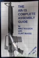 THE AR-15 COMPLETE ASSEMBLY GUIDE