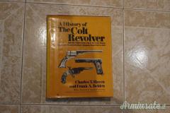 A History of The Colt Revolver and the Other Arms Made by Colt's Patent Fire Arm