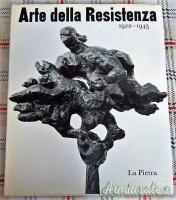 Libro “ARTE DELLA RESISTENZA 1922-1945” autore Erhard Frommhold edizione 1970 - come nuovo!