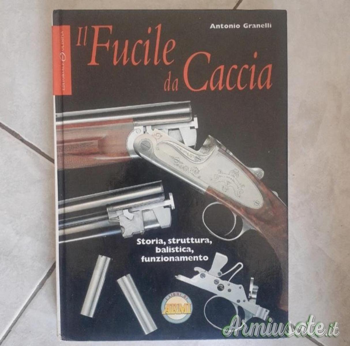 Il fucile da caccia - Antonio Granelli Il fucile da caccia - Antonio Granelli
