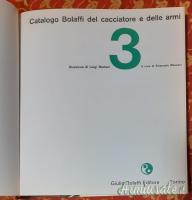 CATALOGHI BOLAFFI DEL CACCIATORE E DELLE ARMI 1968 E 1974