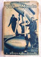 Testo epoca fascista “VOLI PER IL MONDO” di Ferrarin con lettera di compiacimento di Mussolini