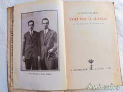 Testo epoca fascista “VOLI PER IL MONDO” di Ferrarin con lettera di compiacimento di Mussolini