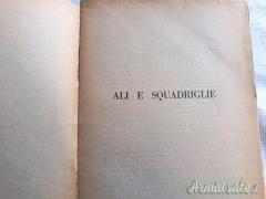 Testo epoca fascista “ALI E SQUADRIGLIE” di Saverio Laredo De Mendoza e Alfredo Russo - 1933