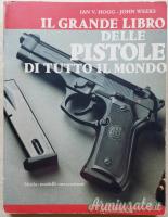 IL GRANDE LIBRO DELLE PISTOLE DI TUTTO IL MONDO