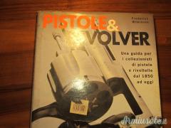 PISTOLE & REVOLVER dal 1850 in poi _ gratis spedizione