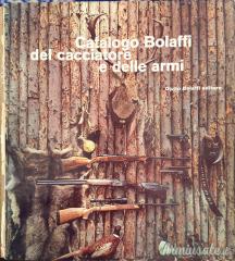 Catalogo Bolaffi del cacciatore e  delle armi 1965