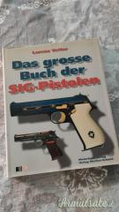 Das grosse Buch der SIG-Pistolen