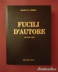 Fucili d'autore Marco E. Nobili 1992 Il Volo Srl.